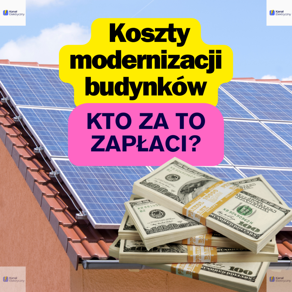 Koszty modernizacji budynków kto za to zapłaci?