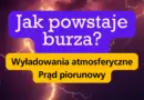 Jak powstaje burza