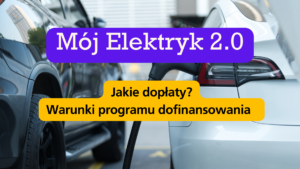 Mój Elektryk 2.0 Jakie dopłaty