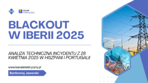 Blackout w Hiszpani analiza Kanał Elektryczny