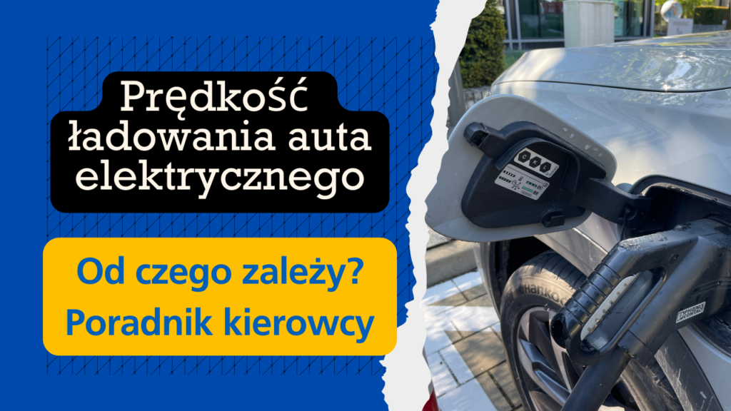 predkosc ladowania auta elektrycznego poradnik