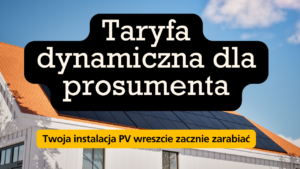 Taryfa dynamiczna dla prosumenta