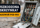Co zrobić gdy widzisz uszkodzona skrzynkę elektryczna?